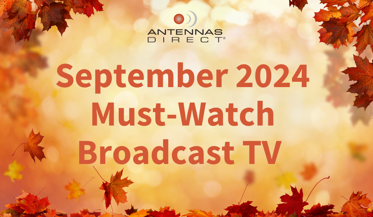 Antennas Direct September 2024 Must-Watch Broadcast TV premieres and specials on a fall-like background thumbnail